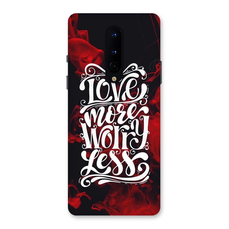 Love More Worry Less Back Case for OnePlus 8