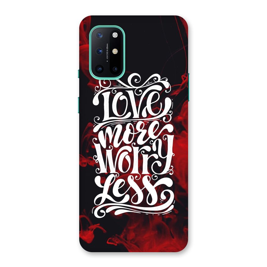 Love More Worry Less Back Case for OnePlus 8T