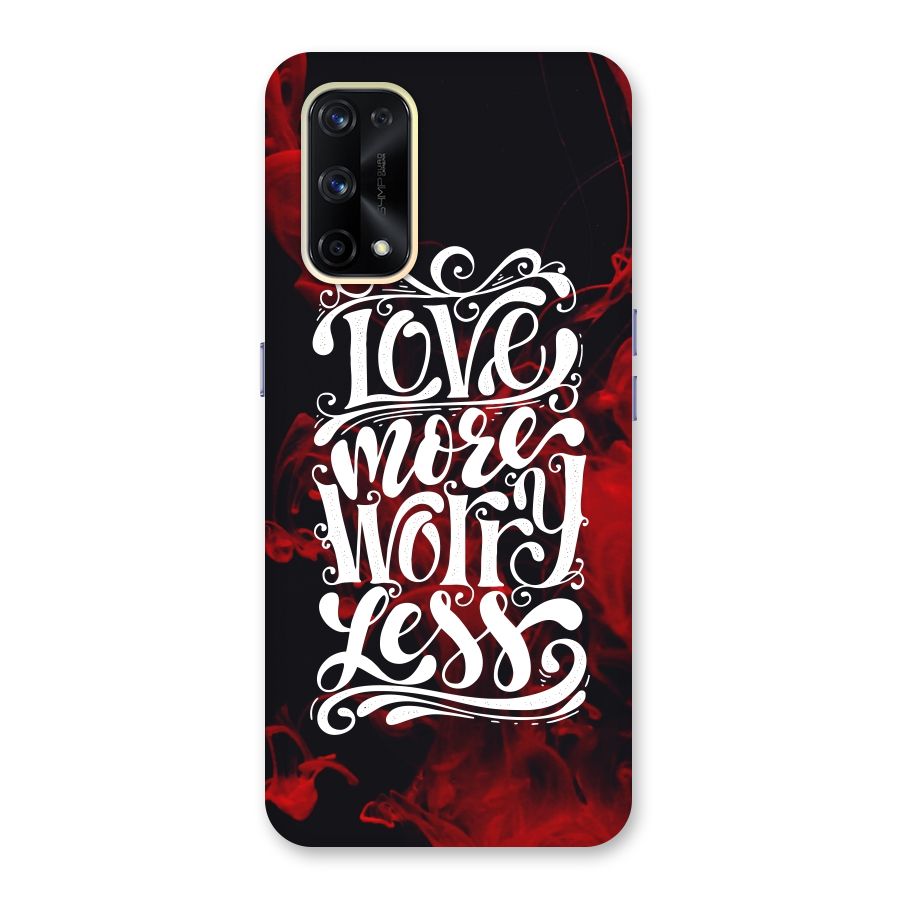 Love More Worry Less Glass Back Case for Realme X7 Pro