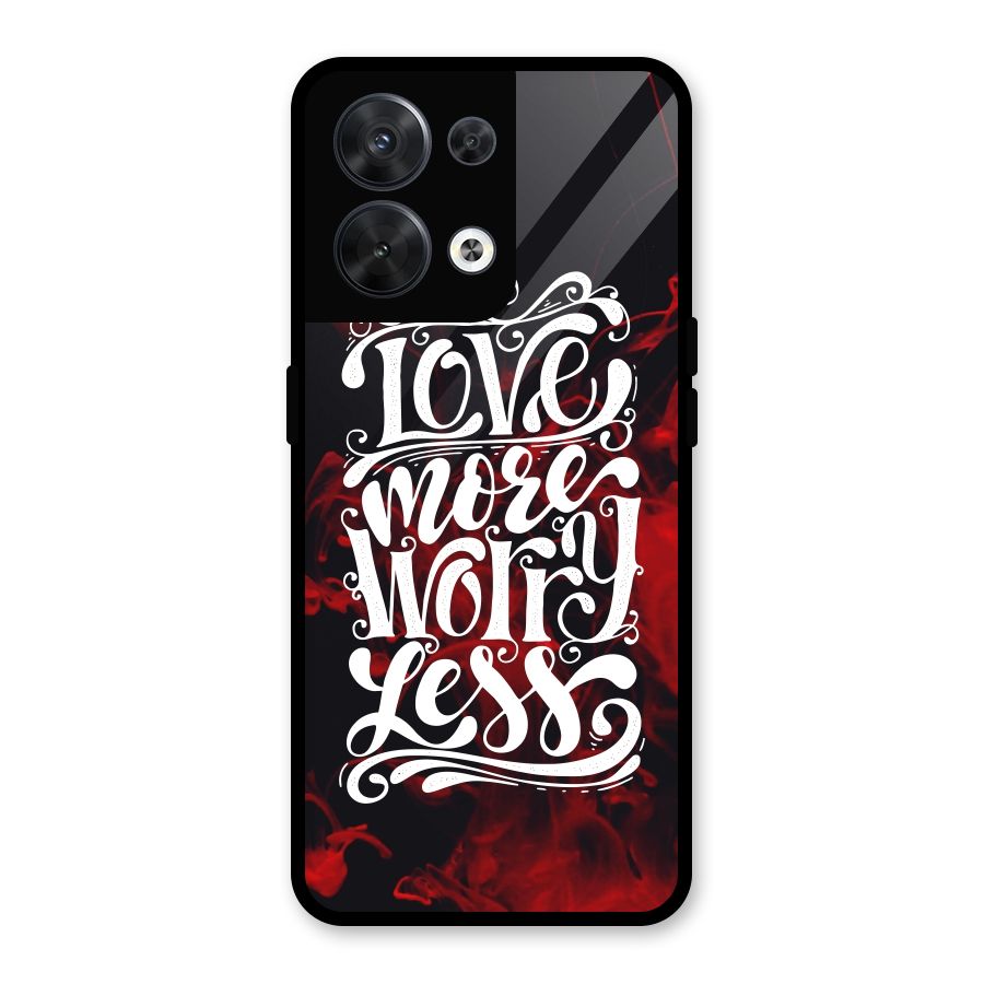 Love More Worry Less Glass Back Case for Oppo Reno8 5G