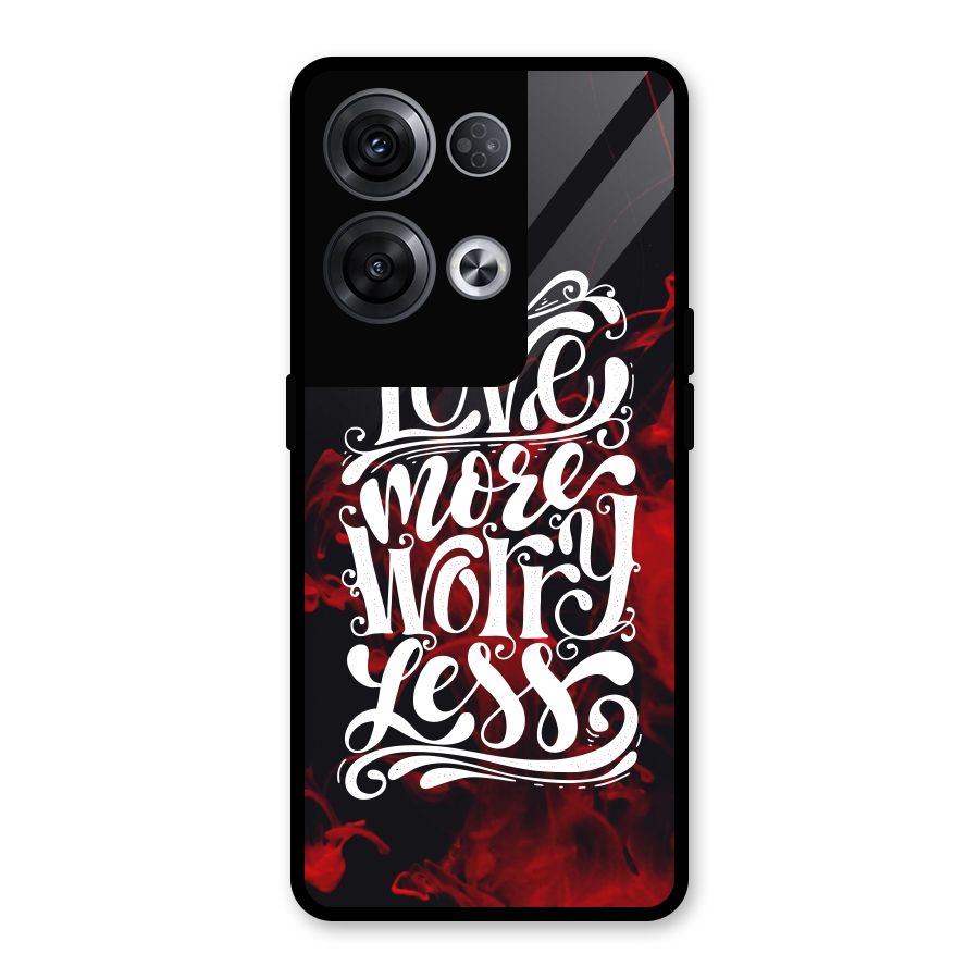 Love More Worry Less Glass Back Case for Oppo Reno8 Pro 5G