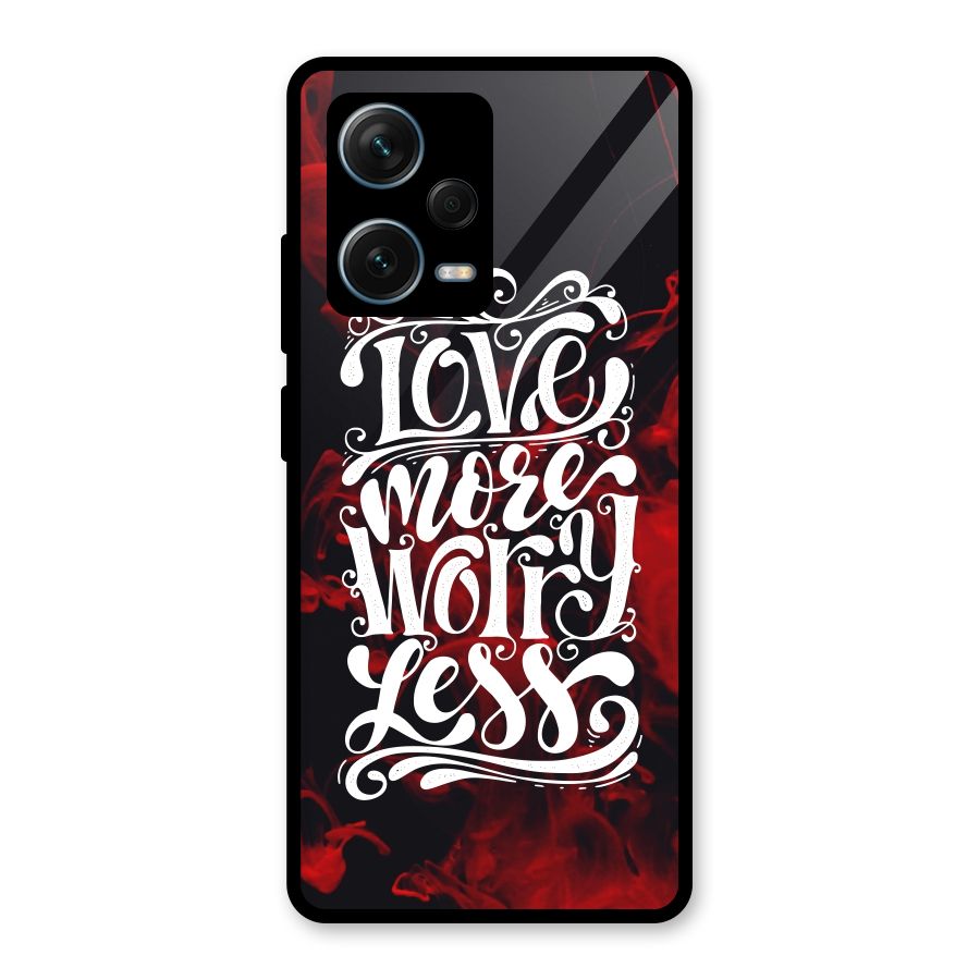 Love More Worry Less Glass Back Case for Redmi Note 12 Pro Plus 5G