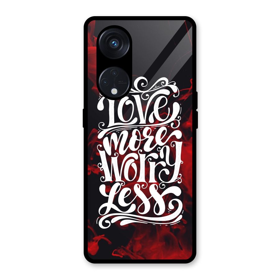 Love More Worry Less Glass Back Case for Reno8 T 5G