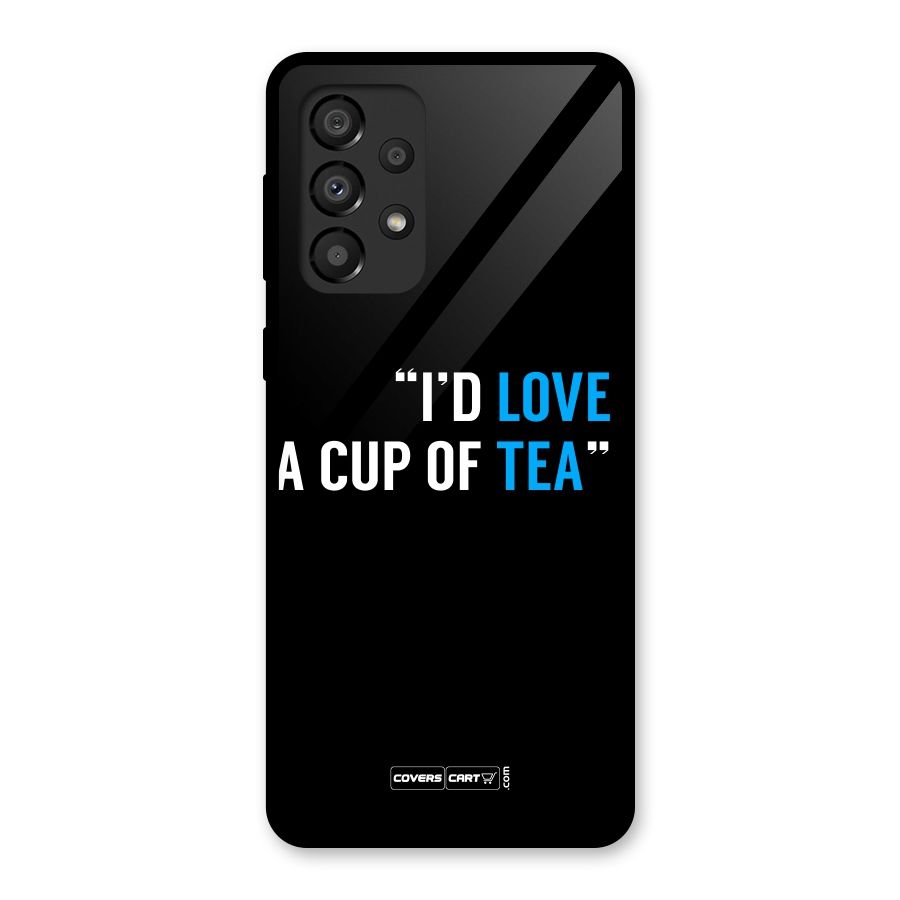 Love Tea Glass Back Case for Galaxy A33 5G