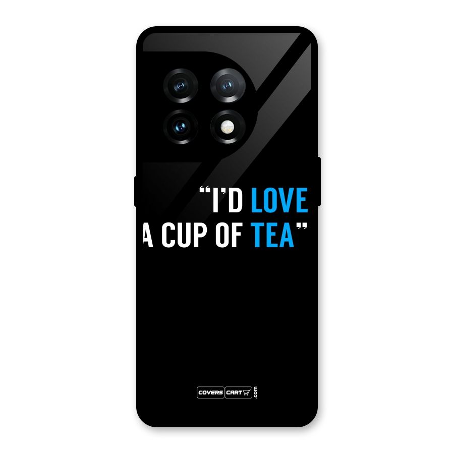 Love Tea Glass Back Case for OnePlus 11