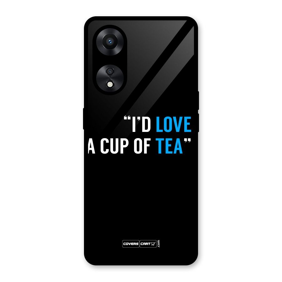 Love Tea Glass Back Case for Oppo A78