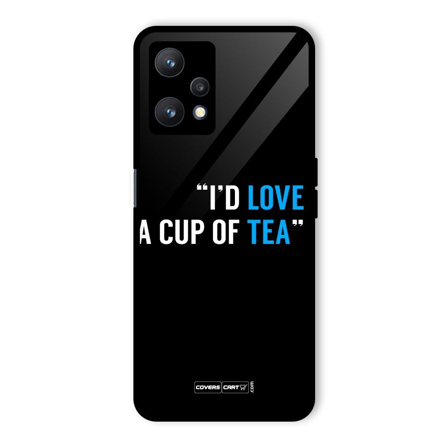 Love Tea Glass Back Case for Realme 9 Pro 5G