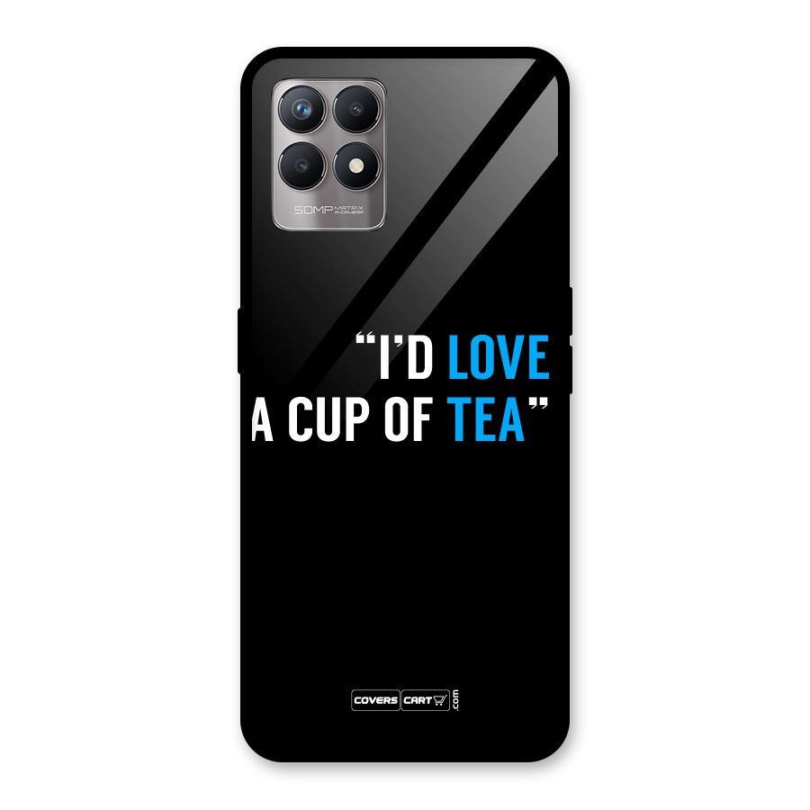 Love Tea Glass Back Case for Realme Narzo 50
