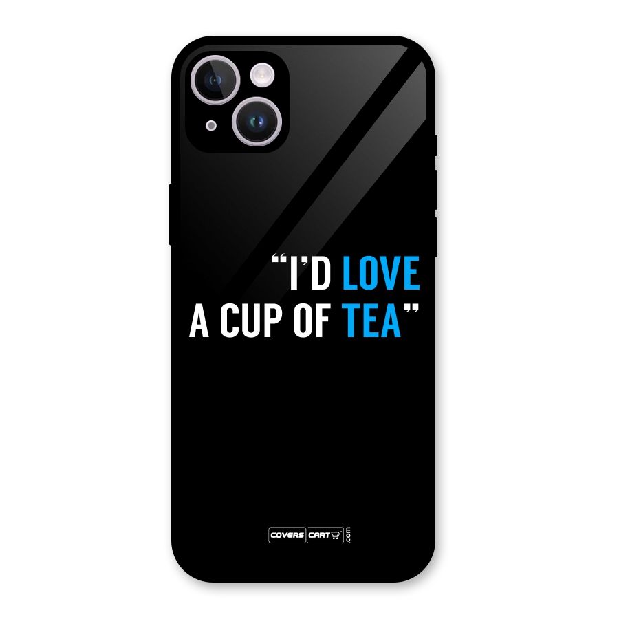Love Tea Glass Back Case for iPhone 14 Plus