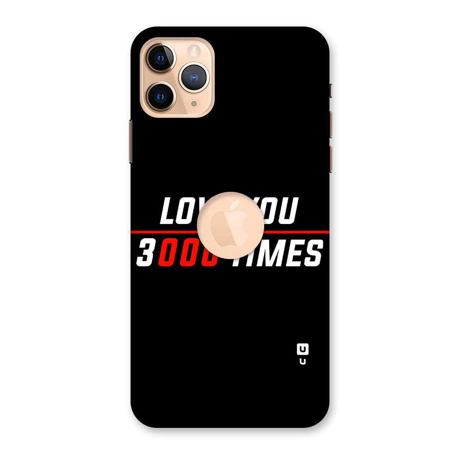Love You 3000 Times Back Case for iPhone 11 Pro Max Logo Cut