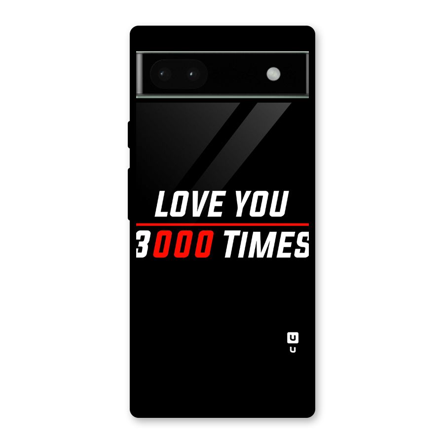 Love You 3000 Times Glass Back Case for Google Pixel 6a