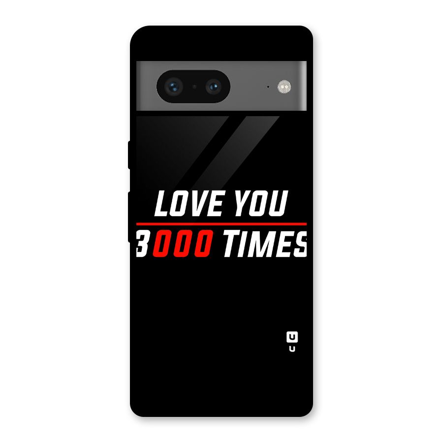 Love You 3000 Times Glass Back Case for Google Pixel 7