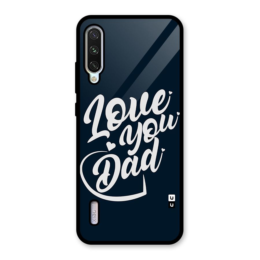 Love You Dad Glass Back Case for Mi A3