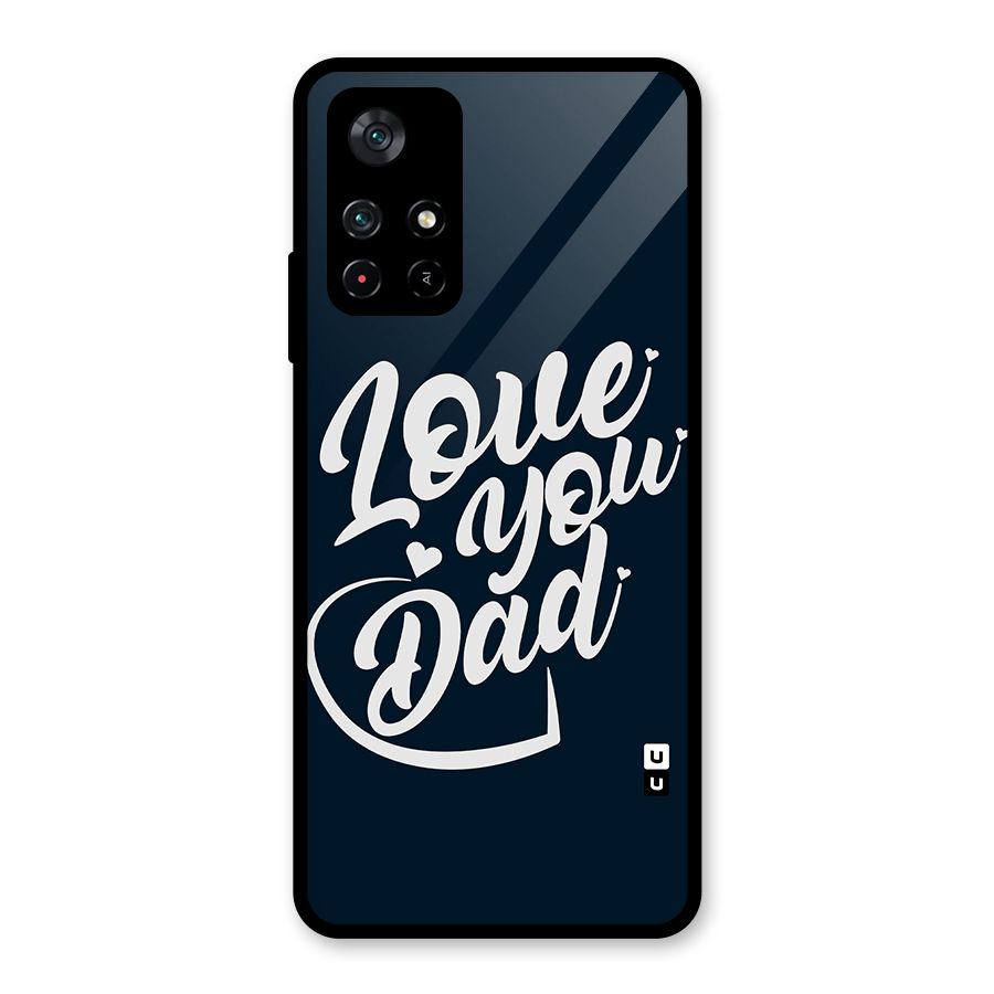 Love You Dad Glass Back Case for Poco M4 Pro 5G