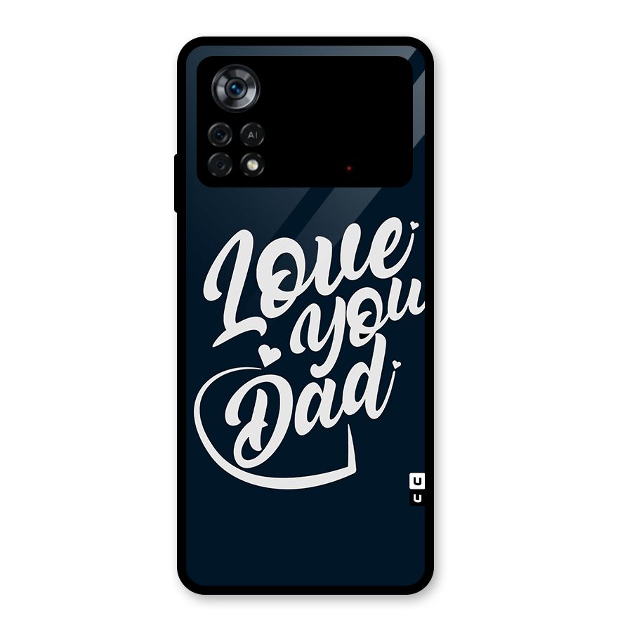 Love You Dad Glass Back Case for Poco X4 Pro 5G