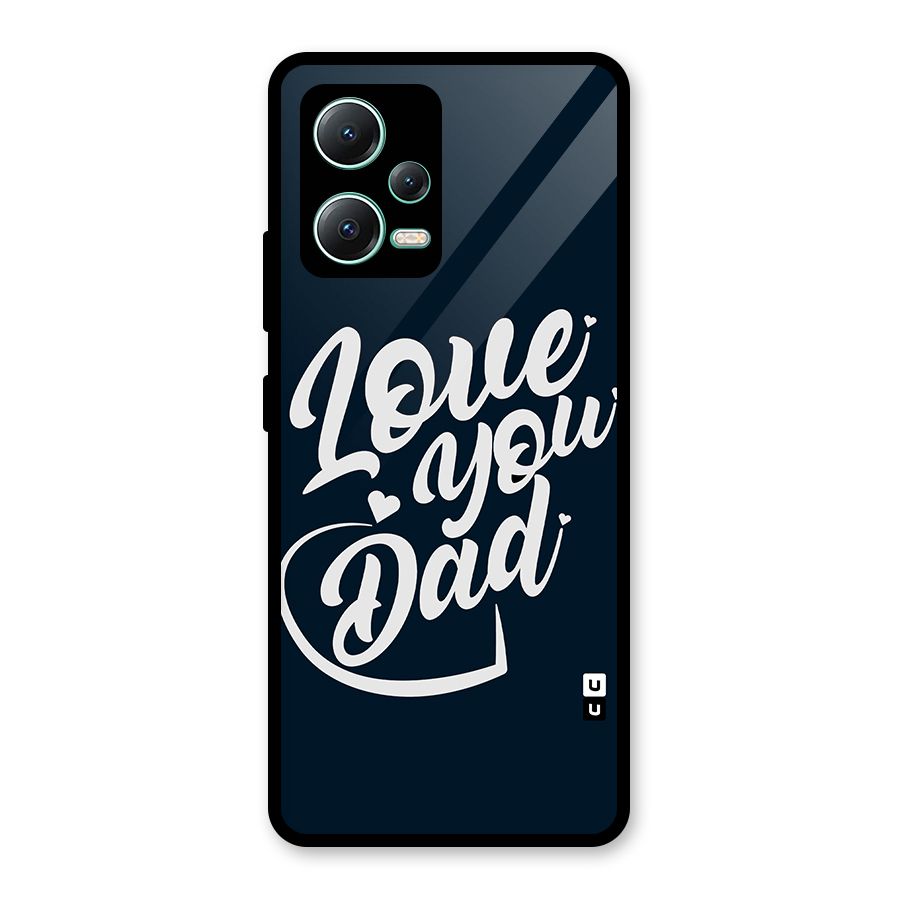 Love You Dad Glass Back Case for Redmi Note 12 5G