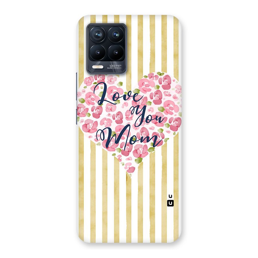 Love You Mom Back Case for Realme 8 Pro