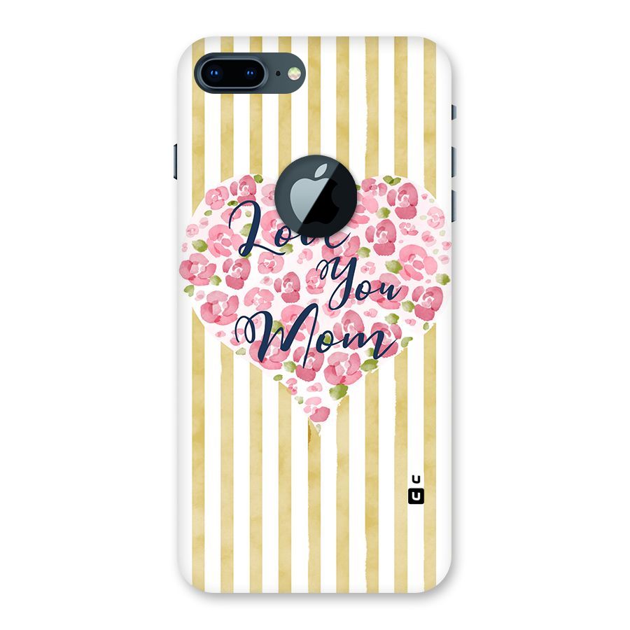 Love You Mom Back Case for iPhone 7 Plus Logo Cut