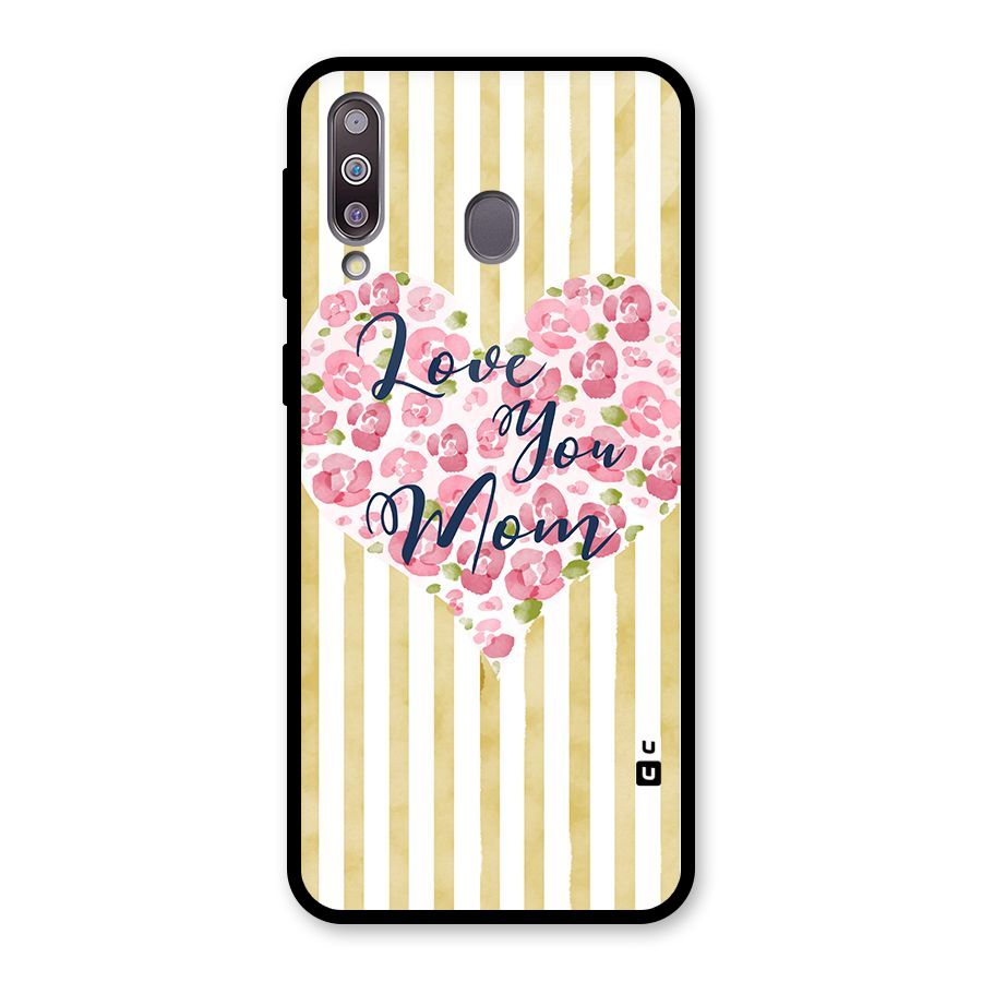 Love You Mom Glass Back Case for Galaxy M30