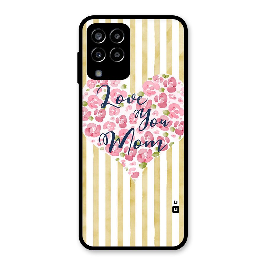 Love You Mom Glass Back Case for Galaxy M33