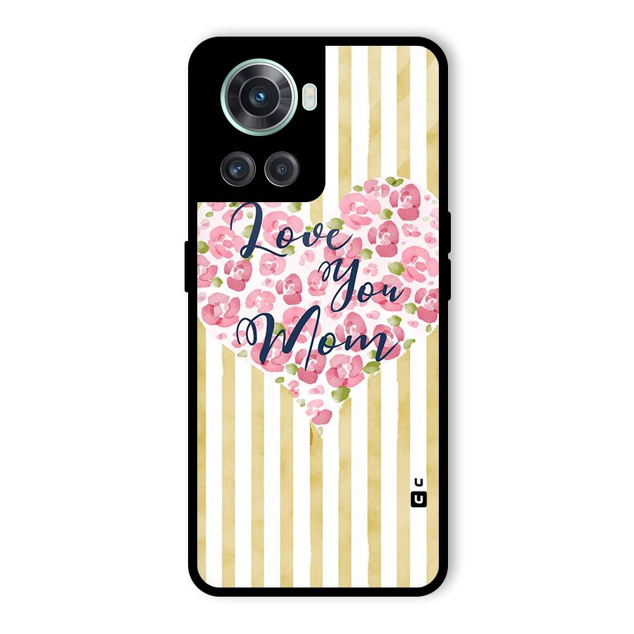 Love You Mom Glass Back Case for OnePlus 10R