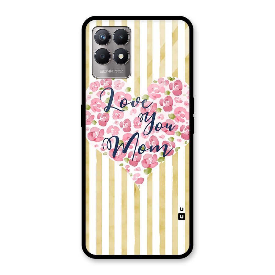 Love You Mom Glass Back Case for Realme Narzo 50
