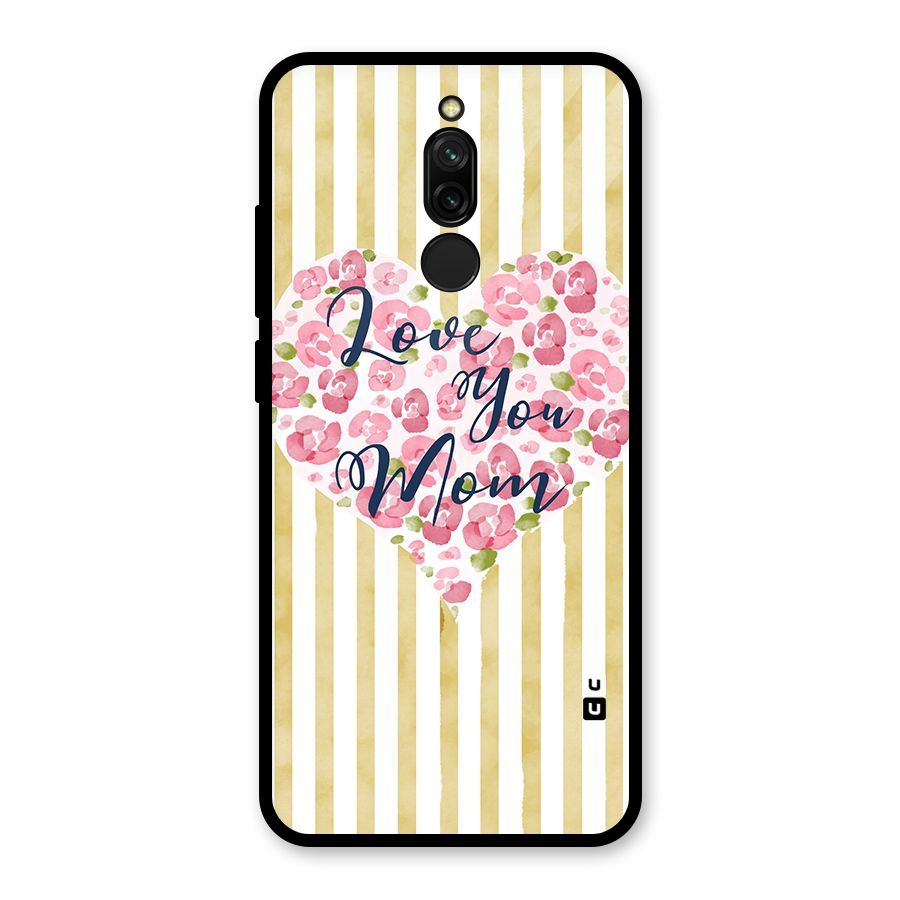 Love You Mom Glass Back Case for Redmi 8