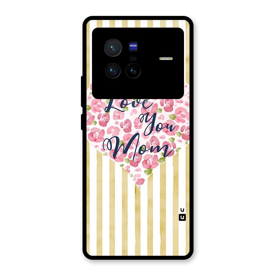 Love You Mom Glass Back Case for Vivo X80