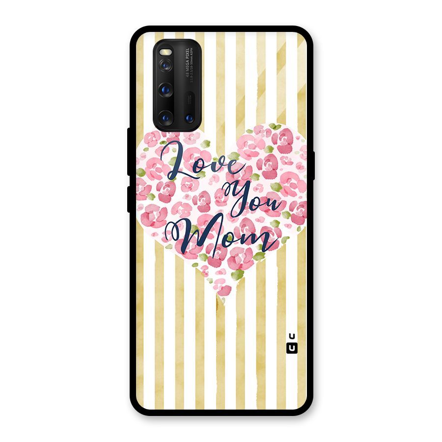 Love You Mom Glass Back Case for Vivo iQOO 3