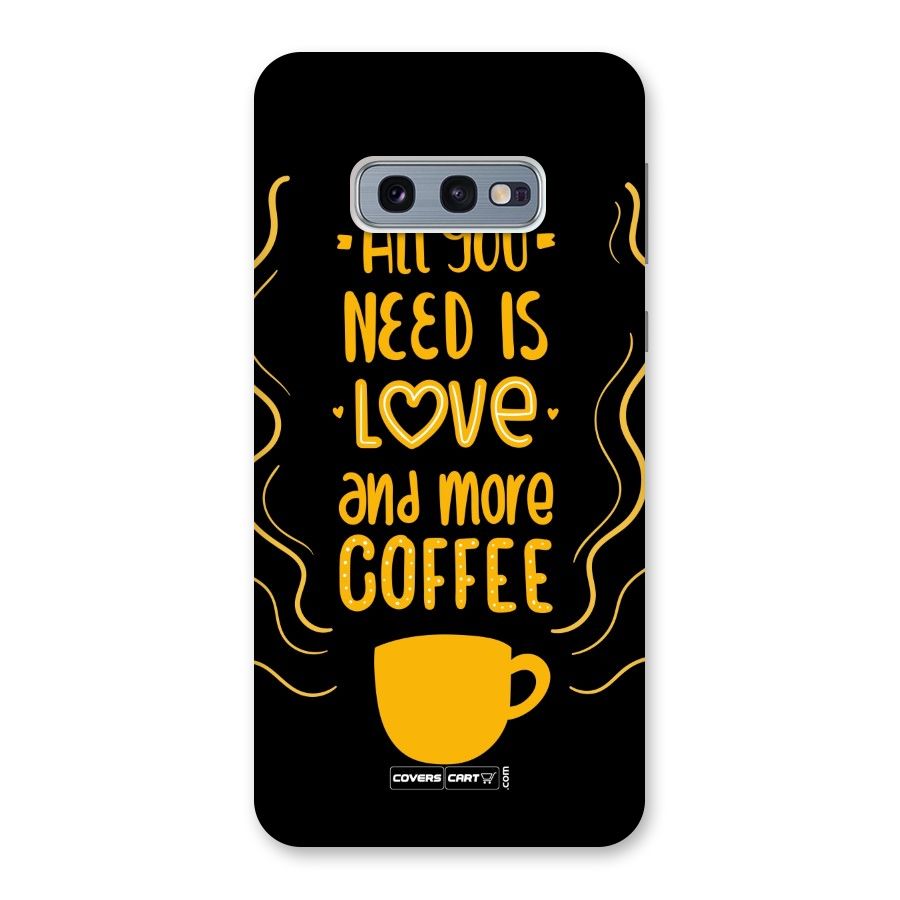Love and More Coffee Back Case for Galaxy S10e
