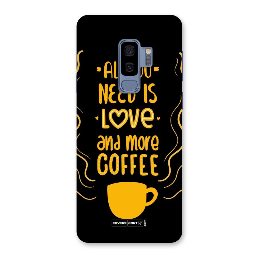 Love and More Coffee Back Case for Galaxy S9 Plus