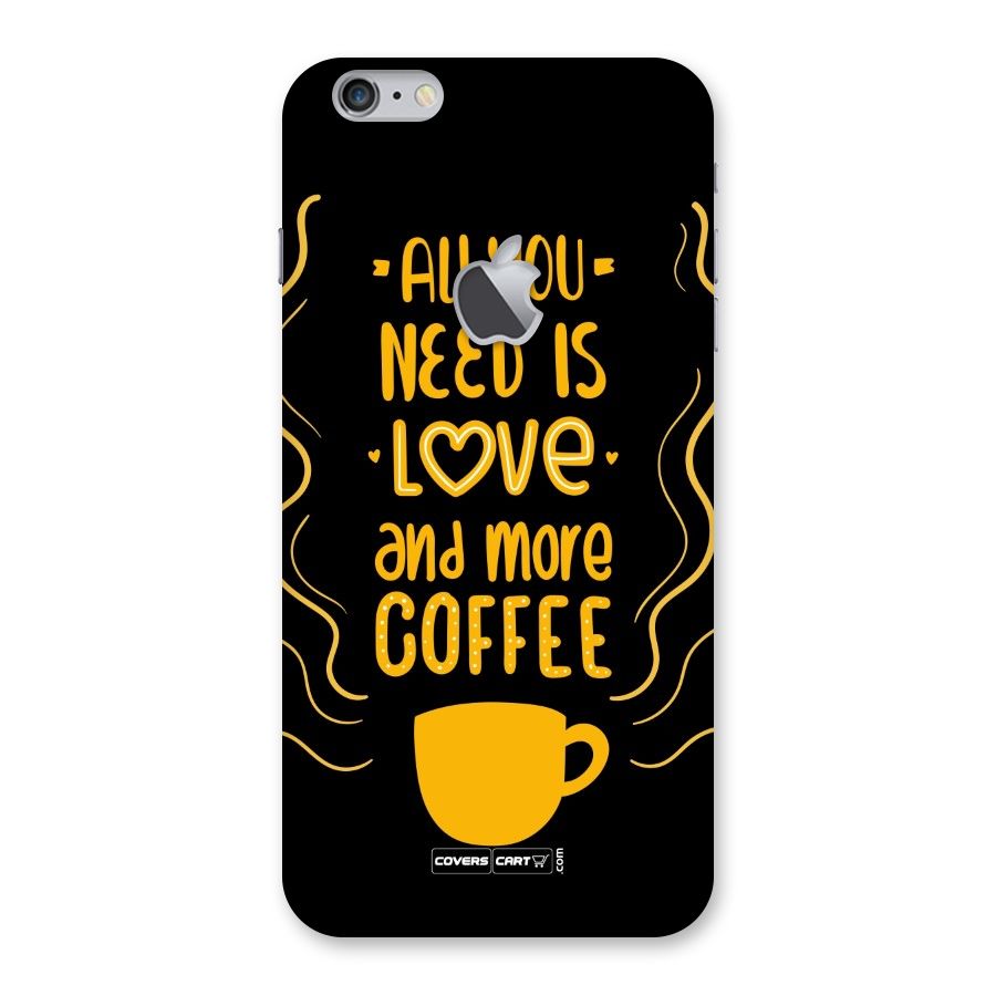 Love and More Coffee Back Case for iPhone 6 Plus 6S Plus Logo Cut