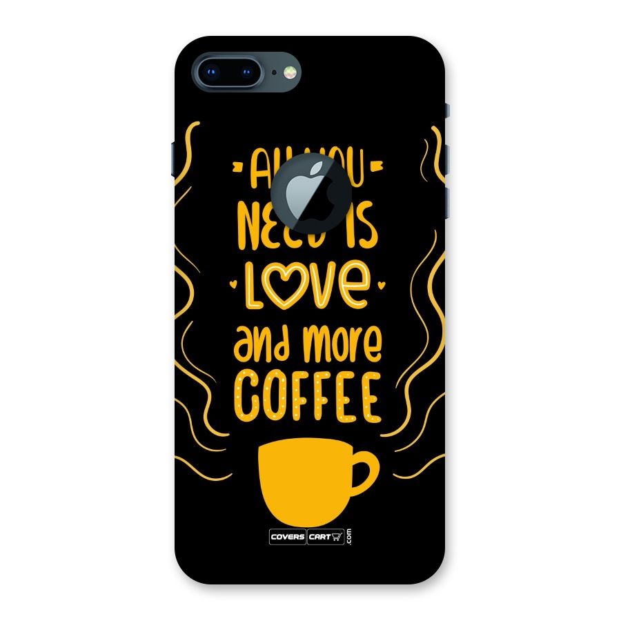 Love and More Coffee Back Case for iPhone 7 Plus Logo Cut