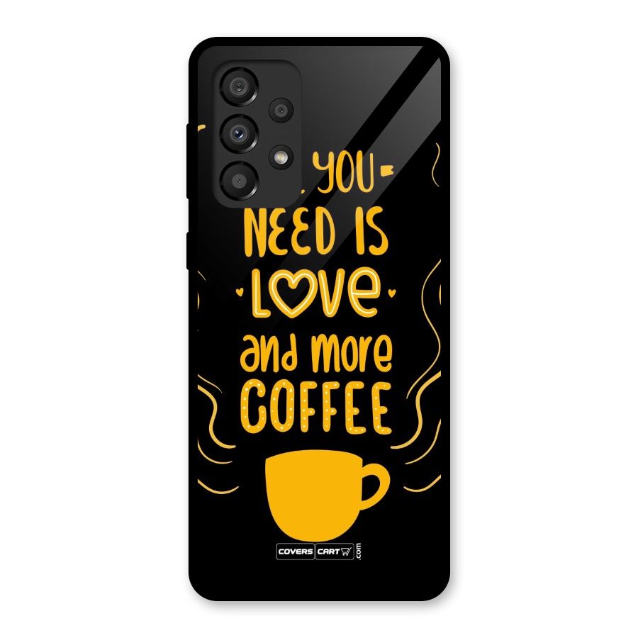 Love and More Coffee Glass Back Case for Galaxy A33 5G