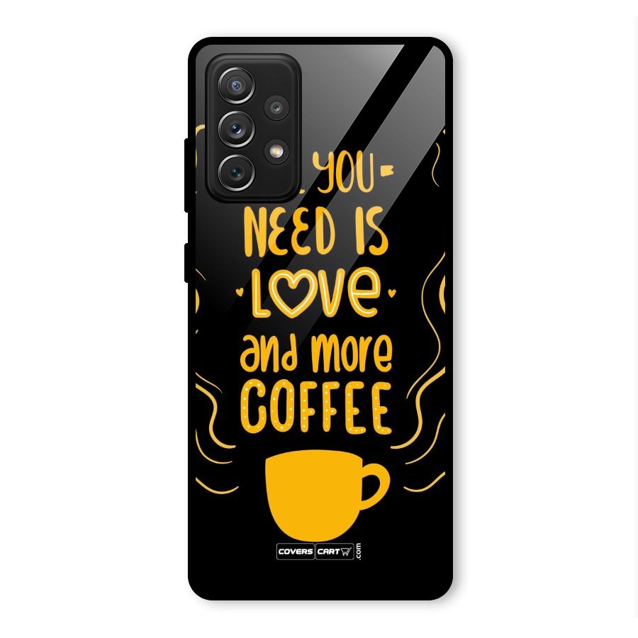 Love and More Coffee Glass Back Case for Galaxy A72