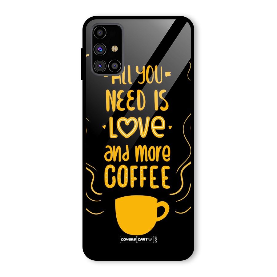 Love and More Coffee Glass Back Case for Galaxy M31s