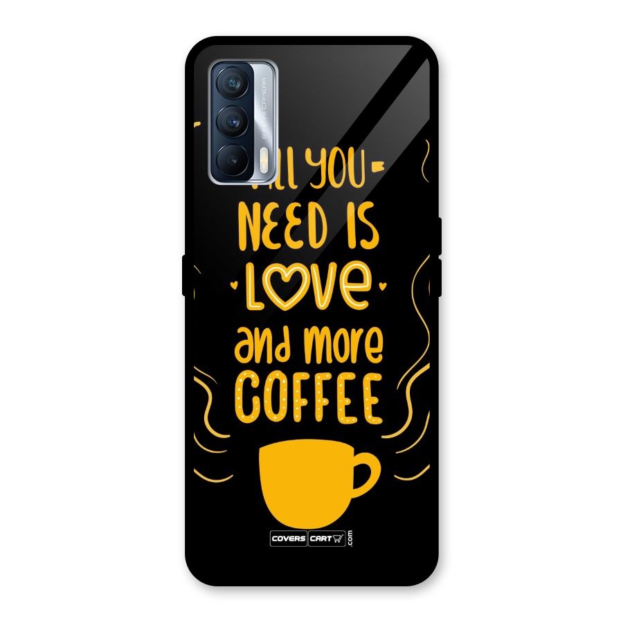 Love and More Coffee Glass Back Case for Realme X7