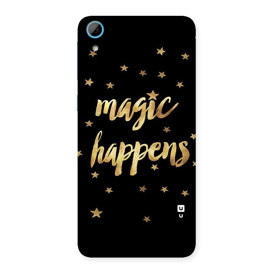Magic Happens Back Case for HTC Desire 826