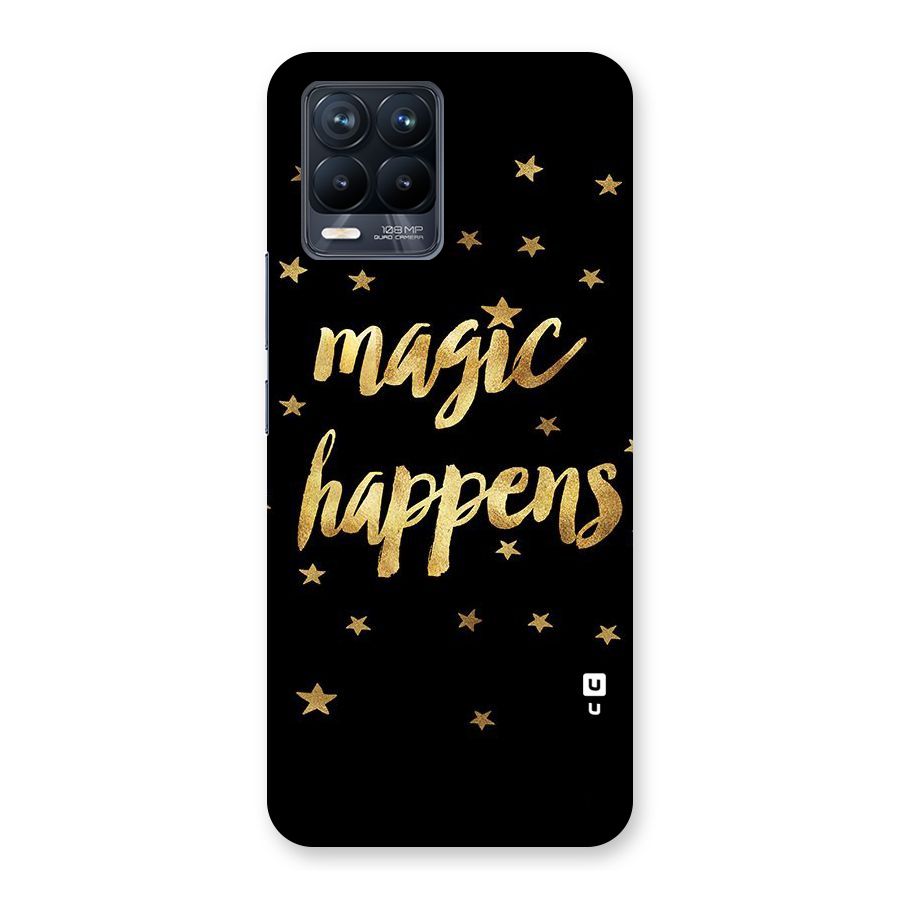 Magic Happens Back Case for Realme 8 Pro