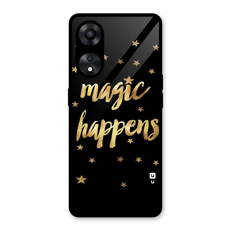 Magic Happens Glass Back Case for Oppo A78
