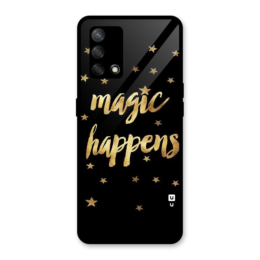 Magic Happens Glass Back Case for Oppo F19s