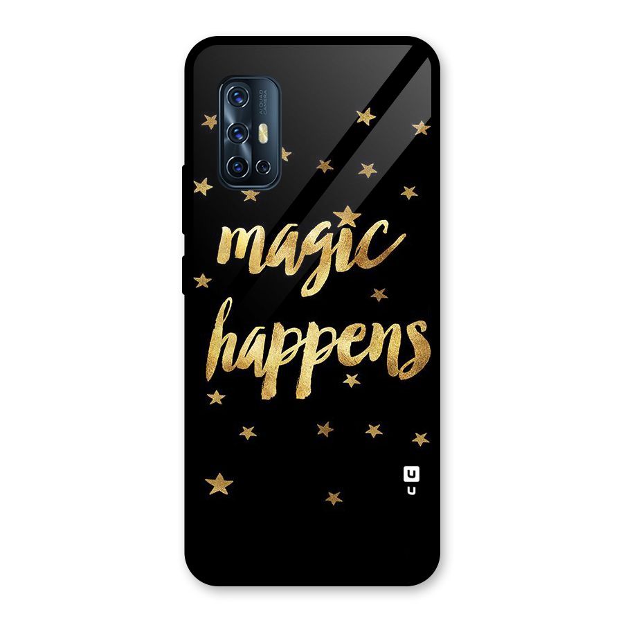 Magic Happens Glass Back Case for Vivo V17