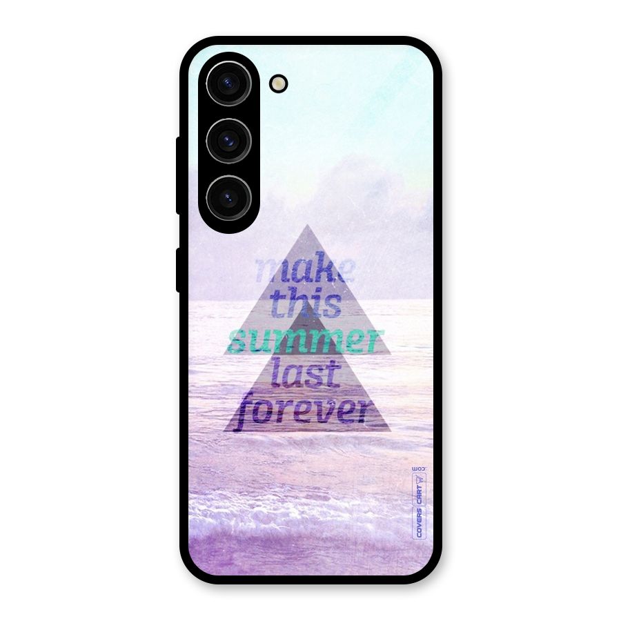Make This Summer Last Forever Glass Back Case for Galaxy S23
