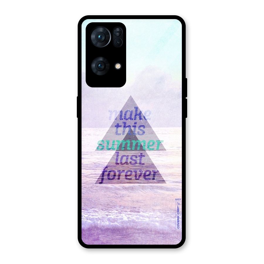 Make This Summer Last Forever Glass Back Case for Oppo Reno7 Pro 5G