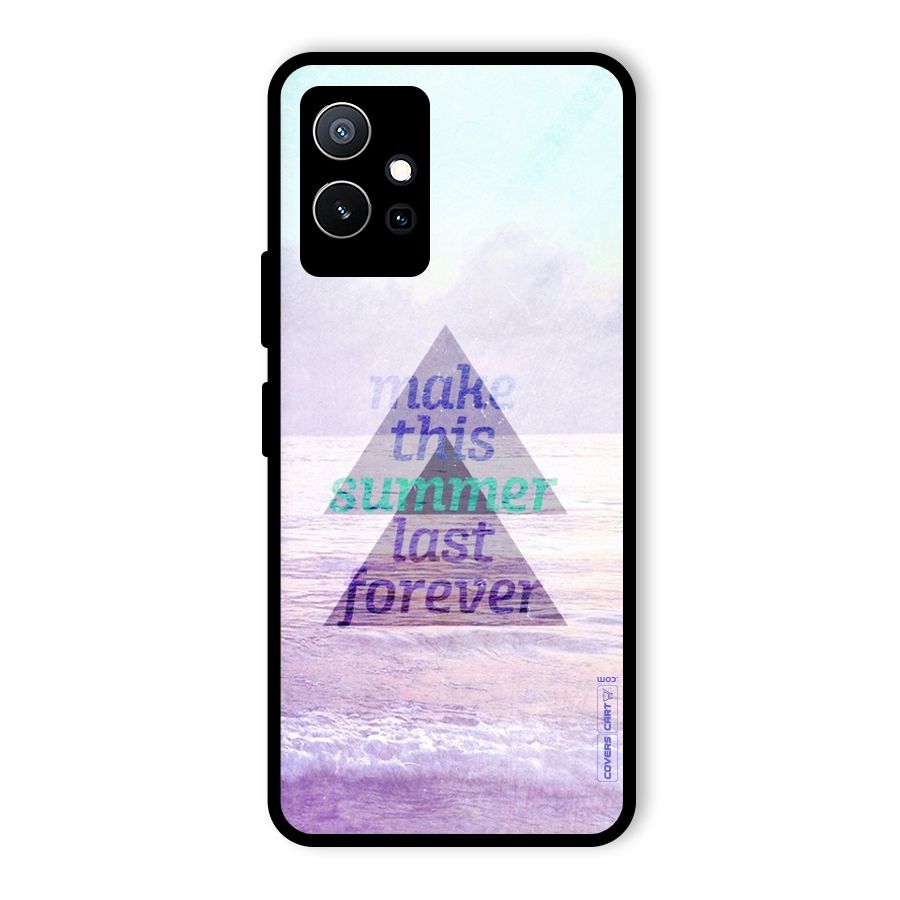 Make This Summer Last Forever Glass Back Case for Vivo iQOO Z6