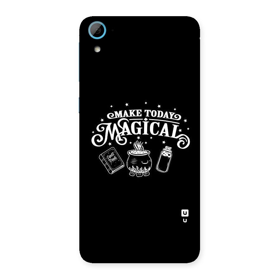 Make Today Magical Back Case for HTC Desire 826