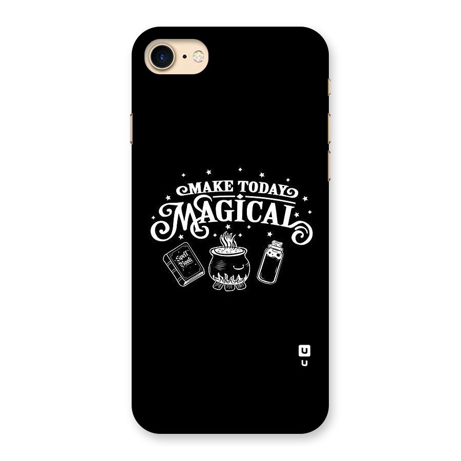 Make Today Magical Back Case for iPhone 7