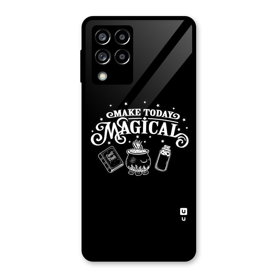 Make Today Magical Glass Back Case for Galaxy M53 5G