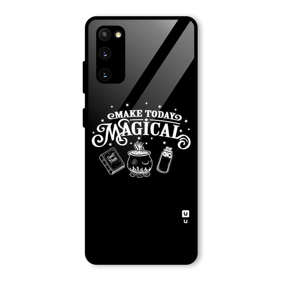 Make Today Magical Glass Back Case for Galaxy S20 FE 5G