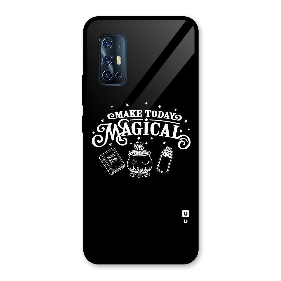 Make Today Magical Glass Back Case for Vivo V17